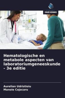 Hematologische en metabole aspecten van laboratoriumgeneeskunde - 3e editie
