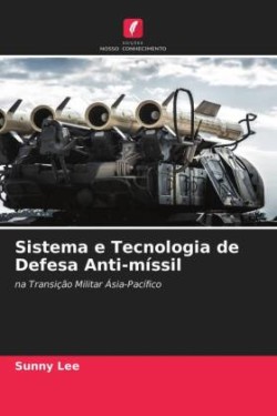 Sistema e Tecnologia de Defesa Anti-míssil