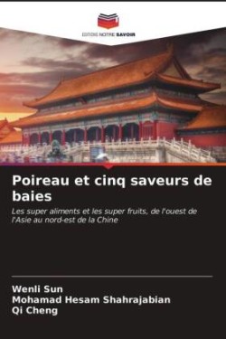 Poireau et cinq saveurs de baies