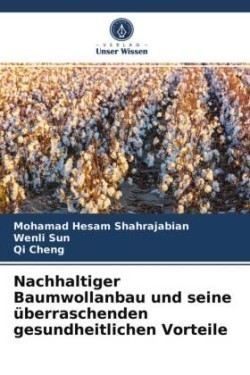 Nachhaltiger Baumwollanbau und seine überraschenden gesundheitlichen Vorteile