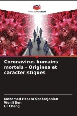 Coronavirus humains mortels - Origines et caractéristiques