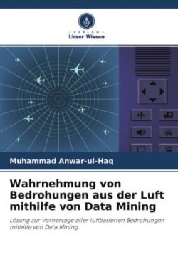 Wahrnehmung von Bedrohungen aus der Luft mithilfe von Data Mining