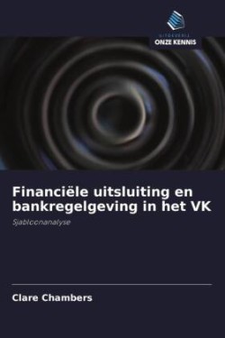 Financiële uitsluiting en bankregelgeving in het VK