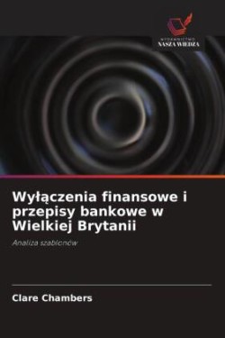 Wylaczenia finansowe i przepisy bankowe w Wielkiej Brytanii