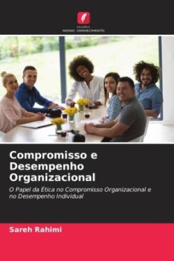Compromisso e Desempenho Organizacional