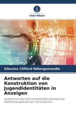 Antworten auf die Konstruktion von Jugendidentitäten in Anzeigen