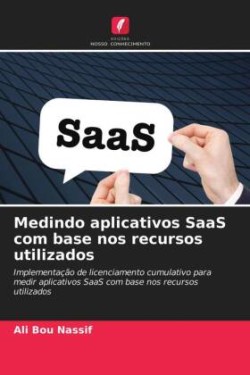 Medindo aplicativos SaaS com base nos recursos utilizados