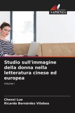 Studio sull'immagine della donna nella letteratura cinese ed europea