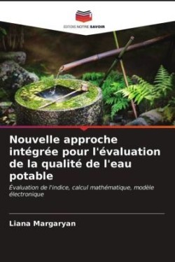 Nouvelle approche intégrée pour l'évaluation de la qualité de l'eau potable