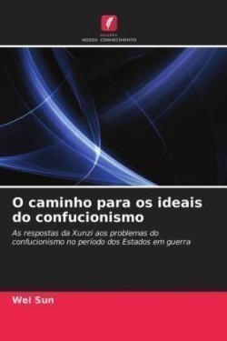 O caminho para os ideais do confucionismo