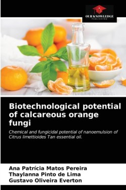 Biotechnological potential of calcareous orange fungi