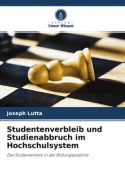 Studentenverbleib und Studienabbruch im Hochschulsystem