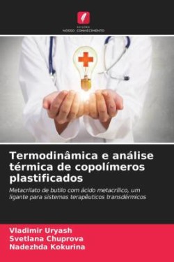 Termodinâmica e análise térmica de copolímeros plastificados