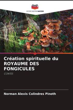 Création spirituelle du ROYAUME DES FONGICULES