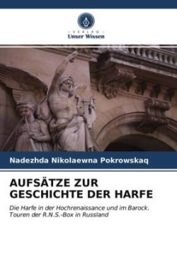 Aufsätze Zur Geschichte Der Harfe