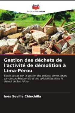 Gestion des déchets de l'activité de démolition à Lima-Pérou