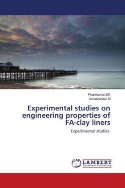 Experimental studies on engineering properties of FA-clay liners