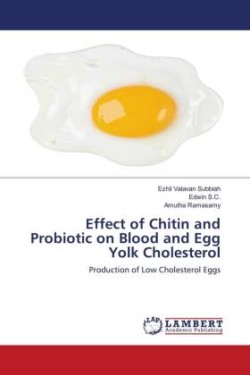 Effect of Chitin and Probiotic on Blood and Egg Yolk Cholesterol