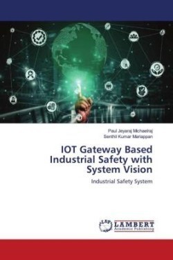 IOT Gateway Based Industrial Safety with System Vision