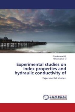 Experimental studies on index properties and hydraulic conductivity of