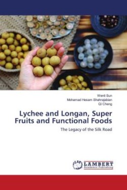 Lychee and Longan, Super Fruits and Functional Foods