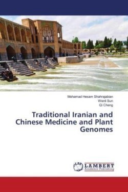 Traditional Iranian and Chinese Medicine and Plant Genomes