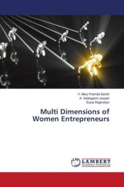 Multi Dimensions of Women Entrepreneurs