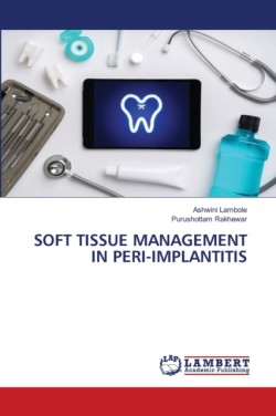 Soft Tissue Management in Peri-Implantitis