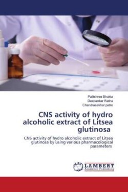 CNS activity of hydro alcoholic extract of Litsea glutinosa