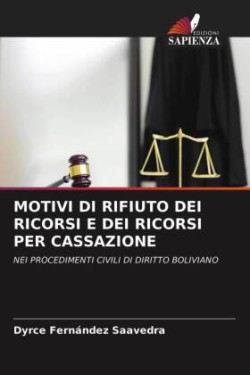 Motivi Di Rifiuto Dei Ricorsi E Dei Ricorsi Per Cassazione