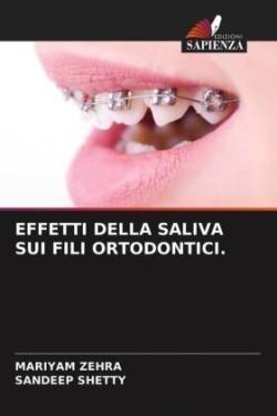 Effetti Della Saliva Sui Fili Ortodontici.
