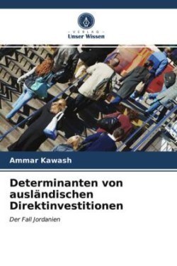 Determinanten von ausländischen Direktinvestitionen