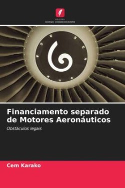 Financiamento separado de Motores Aeronáuticos