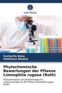 Phytochemische Bewertungen der Pflanze Limnophila rugosa (Roth)