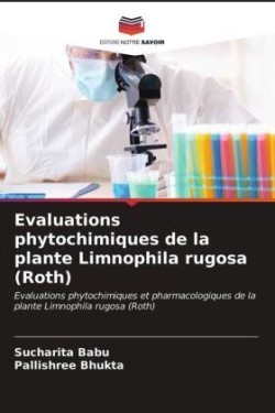 Evaluations phytochimiques de la plante Limnophila rugosa (Roth)
