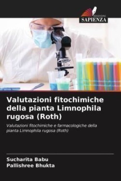 Valutazioni fitochimiche della pianta Limnophila rugosa (Roth)