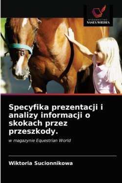 Specyfika prezentacji i analizy informacji o skokach przez przeszkody.