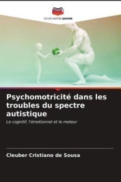 Psychomotricité dans les troubles du spectre autistique