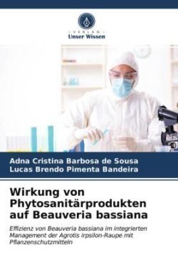 Wirkung von Phytosanitärprodukten auf Beauveria bassiana