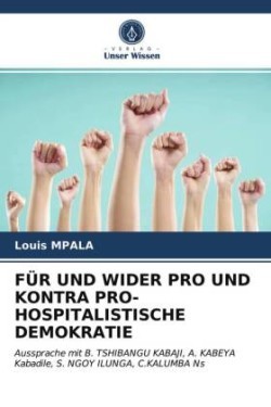 Für Und Wider Pro Und Kontra Pro-Hospitalistische Demokratie