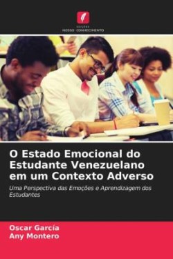 O Estado Emocional do Estudante Venezuelano em um Contexto Adverso