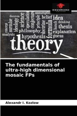 fundamentals of ultra-high dimensional mosaic FPs