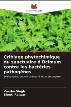 Criblage phytochimique du sanctuaire d'Ocimum contre les bactéries pathogènes