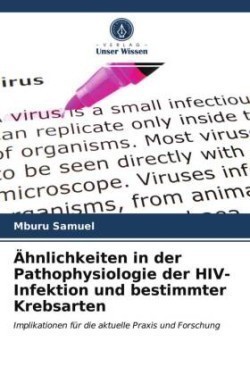 Ähnlichkeiten in der Pathophysiologie der HIV-Infektion und bestimmter Krebsarten