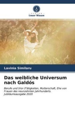 weibliche Universum nach Galdós