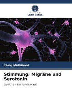 Stimmung, Migräne und Serotonin