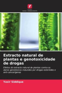 Extracto natural de plantas e genotoxicidade de drogas
