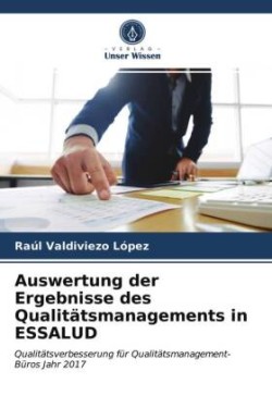 Auswertung der Ergebnisse des Qualitätsmanagements in ESSALUD