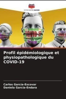 Profil épidémiologique et physiopathologique du COVID-19