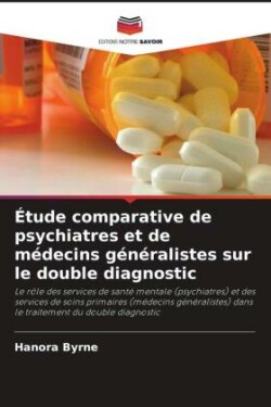 Étude comparative de psychiatres et de médecins généralistes sur le double diagnostic